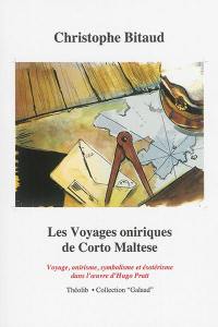 Les voyages oniriques de Corto Maltese : voyage, onirisme, symbolisme et ésotérisme dans l'oeuvre d'Hugo Pratt