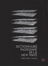 Dictionnaire passionné de la new wave