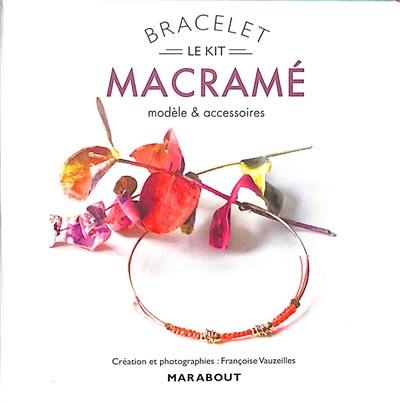 Le kit bracelet macramé : modèle & accessoires