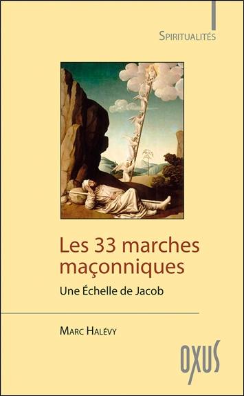 Les 33 marches maçonniques : une échelle de Jacob