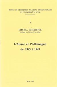 L'Alsace et l'Allemagne de 1945 à 1949