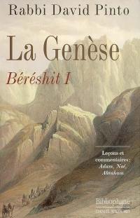 La Genèse, Béréshit. Vol. 1. Leçons et commentaires : Adam, Noé, Abraham