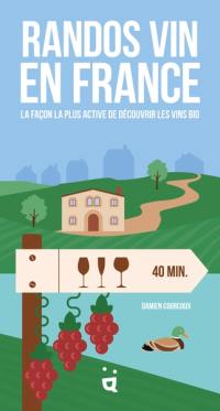 Randos vin en France : la façon la plus active de découvrir les vins bio