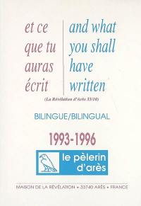 Pèlerin d'Arès (Le), n° 4. Et ce que tu auras écrit : 1993-1996