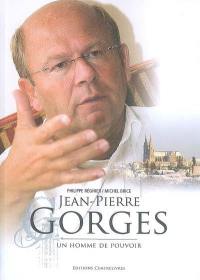 Jean-Pierre Gorges : un homme de pouvoir