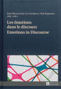 Les émotions dans le discours. Emotions in discourse
