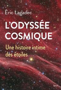L'odyssée cosmique : une histoire intime des étoiles