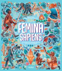 Femina sapiens : une histoire de l'évolution humaine centrée sur les femmes