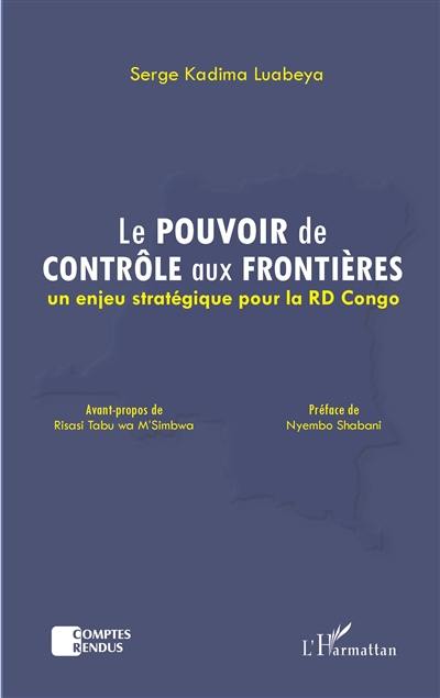 Le pouvoir de contrôle des produits aux frontières : un enjeu stratégique pour la RD Congo