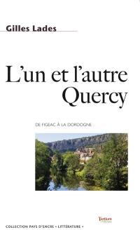 L'un et l'autre Quercy : de Figeac à la Dordogne
