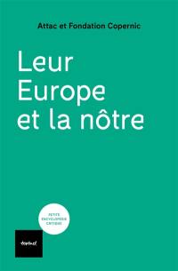 Leur Europe et la nôtre : impasse néolibérale ou bifurcation démocratique, sociale et écologique