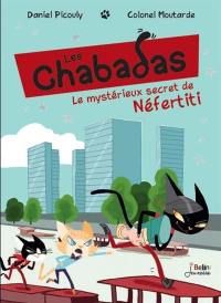 Les Chabadas. Le mystérieux secret de Néfertiti