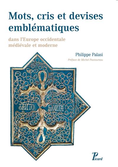 Répertoire de mots, cris et devises emblématiques dans l'Europe occidentale médiévale et moderne
