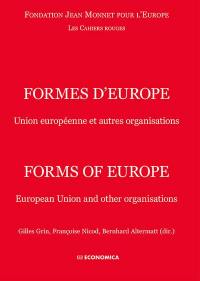 Formes d'Europe : Union européenne et autres organisations. Forms of Europe : European Union and other organisations