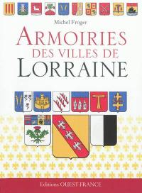 Armoiries des villes de Lorraine
