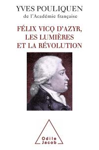 Félix Vicq d'Azyr, les Lumières et la Révolution