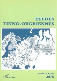 Etudes finno-ougriennes, n° 34. Année 2002