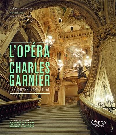 L'Opéra de Charles Garnier : une oeuvre d'art total
