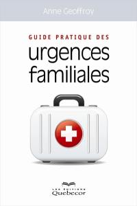 Guide pratique des urgences familiales