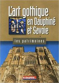 L'art gothique en Dauphiné et Savoie