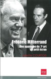 Frédéric Mitterrand : une approche du 7e art au petit écran