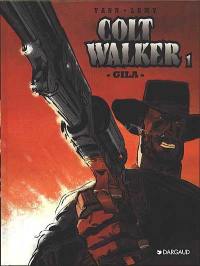 Colt Walker. Vol. 1. Gila