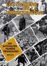 Cahiers de la cinémathèque (Les), n° 66. Les actualités filmées françaises