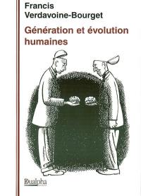 Génération et évolution humaines
