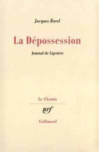 Journal de Ligenère : la dépossession