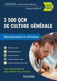 3.500 QCM d'actualité et de culture générale : entraînement et révisions : catégories B et C, 2023-2024