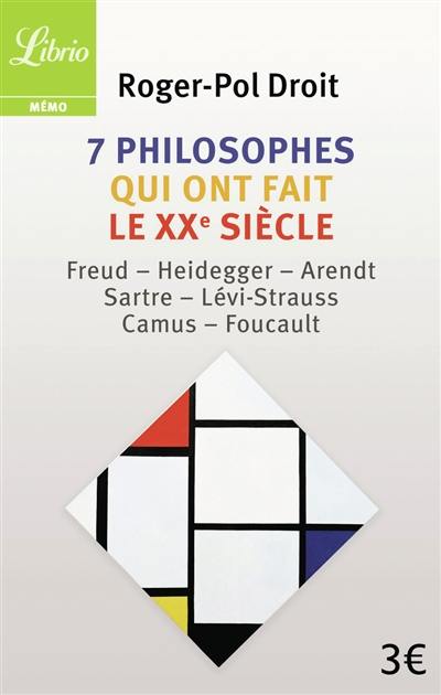 Livre 7 philosophes qui ont fait le XXe siècle Freud, Heidegger