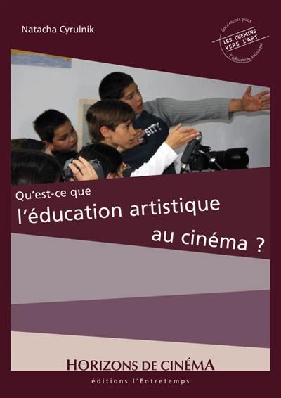 Qu'est-ce que l'éducation artistique au cinéma ?