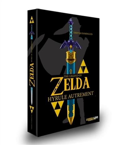The legend of Zelda : Hyrule autrement