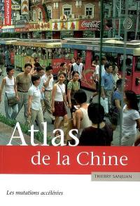 Atlas de la Chine : les mutations accélérées