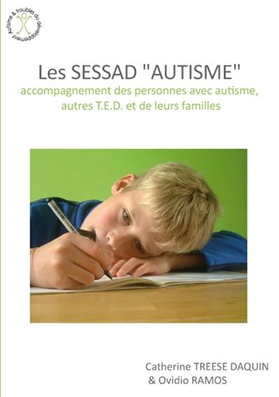 Les SESSAD autisme : accompagnement des personnes avec autisme, autres TED et de leurs familles