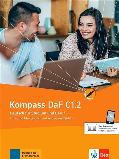 Kompass DaF C1.2 : Deutsch für Studium und Beruf : Kurs- und Ubungsbuch mit Audios und Videos