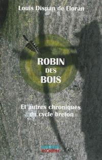 Robin des bois : et autres chroniques du cycle breton