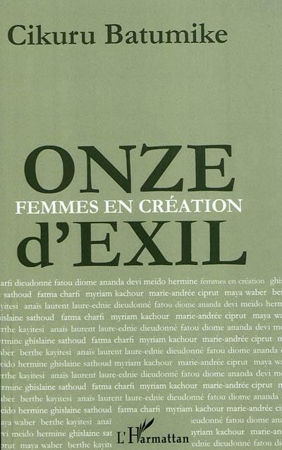 Onze d'exil : femmes en création