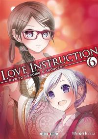 Love instruction : how to become a seductor. Vol. 6