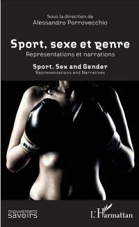 Sport, sexe et genre : représentations et narrations. Sport, sex and gender : representations and narratives