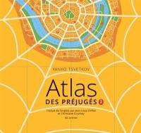 Atlas des préjugés. Vol. 2