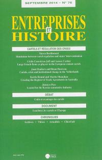 Entreprises et histoire, n° 76. Cartels et régulation des crises