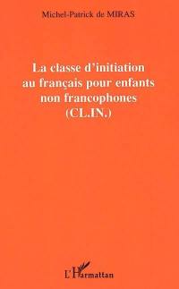 La classe d'initiation au français pour enfants non francophones (CL.IN.)