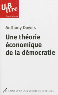 Une théorie économique de la démocratie