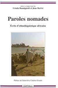 Paroles nomades : écrits d'ethnolinguistique africaine : en hommage à Christiane Seydou