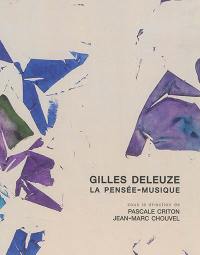 Gilles Deleuze : la pensée-musique
