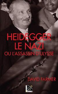 Heidegger le nazi ou L'assassin d'Ulysse : roman-essai