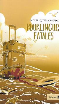Bourlingues fatales