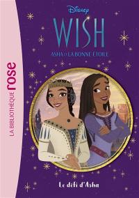 Wish, Asha et la bonne étoile. Vol. 2. Le défi d'Asha