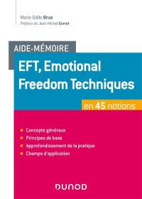 EFT, Emotional freedom technique : en 45 notions